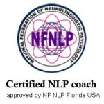 Certified NLP coach, approved by NF NLP Florida USA Certified NLP coach